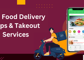Best Food Delivery Apps & Takeout Services